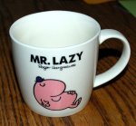 Mr Lazy coffee mug.JPG